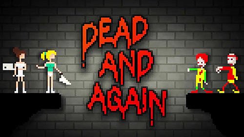 download Dead and again apk